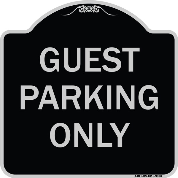 Signmission Designer Series-Guest Parking Only, Black & Silver Heavy-Gauge Aluminum, 18" x 18", BS-1818-9836 A-DES-BS-1818-9836 - main